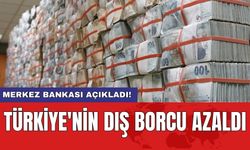 Merkez Bankası açıkladı! Türkiye'nin dış borcu azaldı