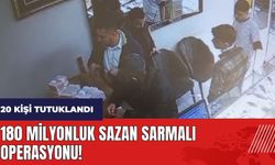Mersin'de 180 milyonluk sazan sarmalı operasyonu! 20 kişi tutuklandı