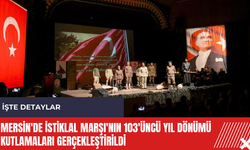 Mersin'de İstiklal Marşı'nın 103'üncü yıl dönümü kutlamaları gerçekleştirildi