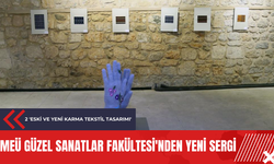 MEÜ Güzel Sanatlar Fakültesi'nden yeni sergi: 'Eski ve yeni karma tekstil tasarımı'