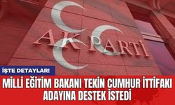 Milli Eğitim Bakanı Tekin Cumhur İttifakı adayına destek istedi