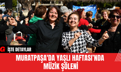Muratpaşa'da Yaşlı Haftası’nda Müzik Şöleni