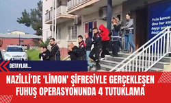 Nazilli'de 'Limon' Şifresiyle Gerçekleşen Fuhuş Operasyonunda 4 Tutuklama