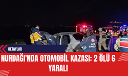 Nurdağı'nda Otomobil Kazası: 2 Ölü 6 Yaralı
