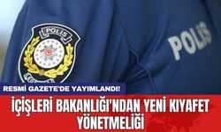 Resmi Gazete'de yayımlandı! İçişleri Bakanlığı'ndan yeni kıyafet yönetmeliği