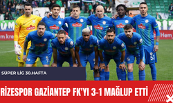 Rizespor Gaziantep FK'yı 3-1 mağlup etti