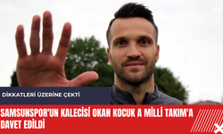 Samsunspor'un kalecisi Okan Kocuk A Milli Takım'a davet edildi
