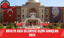 Antalya Aksu Belediyesi Seçim Sonuçları 2024