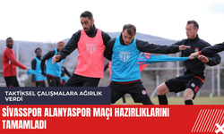 Sivasspor Alanyaspor maçı hazırlıklarını tamamladı