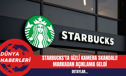 Starbucks'ta Gizli Kamera Skandalı! Markadan Açıklama Geldi