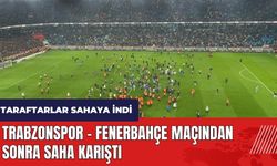 Trabzonspor - Fenerbahçe maçından sonra saha karıştı