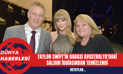 Taylor Swift'in Babası Avustralya'daki Saldırı İddiasından Temizlendi