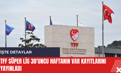 TFF Süper Lig 30'uncu haftanın VAR kayıtlarını yayınladı