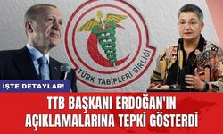 TTB Başkanı Erdoğan'ın açıklamalarına tepki gösterdi