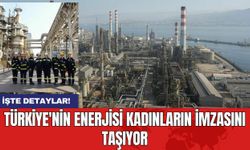 Türkiye'nin Enerjisi Kadınların İmzasını Taşıyor