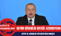 Aliyev: AB'nin Güvenilir Ortağı: Azerbaycan