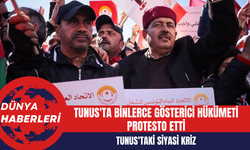 Tunus'ta Binlerce Gösterici Hükümeti Protesto Etti