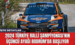 2024 Türkiye Ralli Şampiyonası'nın üçüncü ayağı Bodrum'da başlıyor