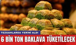 6 bin ton baklava tüketilecek