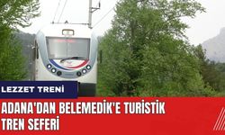 Adana'dan Belemedik'e turistik tren seferi: Lezzet Treni