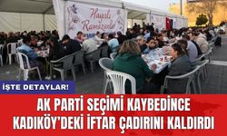 AKP seçimi kaybedince Kadıköy’deki iftar çadırını kaldırdı