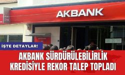 Akbank Sürdürülebilirlik Kredisiyle Rekor Talep Topladı
