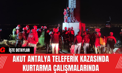 AKUT Antalya Teleferik Kazasında Kurtarma Çalışmalarında