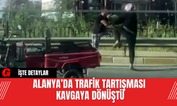Alanya’da Trafik Tartışması Kavgaya Dönüştü