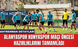Alanyaspor Konyaspor maçı öncesi hazırlıklarını tamamladı