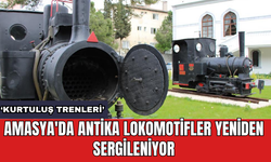 Amasya'da antika lokomotifler yeniden sergileniyor