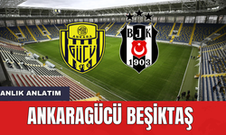 Ankaragücü Beşiktaş Anlık Anlatım