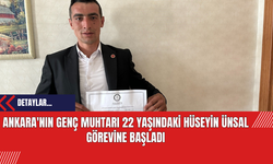 Ankara'nın genç muhtarı 22 yaşındaki Hüseyin Ünsal görevine başladı