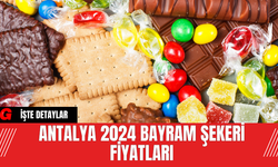 Antalya 2024 Bayram Şekeri Fiyatları