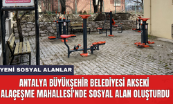 Antalya Büyükşehir Belediyesi Akseki Alaçeşme Mahallesi'nde sosyal alan oluşturdu