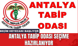 Antalya Tabip Odası seçime hazırlanıyor