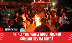 Antalya'da Adalet Nöbeti Üçüncü Gününde Devam Ediyor