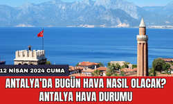 Antalya hava durumu 12 Nisan 2024 Cuma