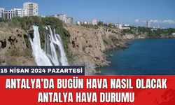 Antalya hava durumu 15 Nisan 2024 Pazartesi