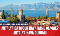 Antalya hava durumu 17 Nisan 2024 Çarşamba