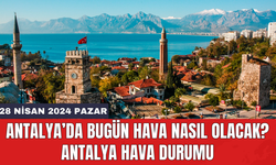 Antalya hava durumu 28 Nisan 2024 Pazar