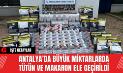 Antalya’da Büyük Miktarlarda Tütün ve Makaron Ele Geçirildi