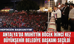Antalya'da Muhittin Böcek ikinci kez Büyükşehir Belediye Başkanı seçildi