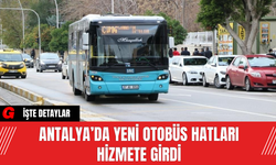 Antalya’da Yeni Otobüs Hatları Hizmete Girdi