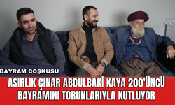 Asırlık çınar Abdulbaki Kaya 200'üncü bayramını torunlarıyla kutluyor