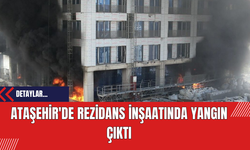 Ataşehir'de Rezidans İnşaatında Yangın Çıktı