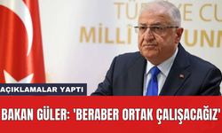 Bakan Güler: 'Beraber ortak çalışacağız'