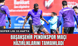 Başakşehir Pendikspor maçı hazırlıklarını tamamladı