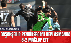 Başakşehir Pendikspor'u deplasmanda 3-2 mağlup etti