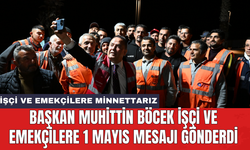 Başkan Muhittin Böcek işçi ve emekçilere 1 Mayıs mesajı gönderdi