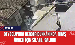 Beyoğlu'nda Berber Dükkânında Tıraş Ücreti İçin Silahlı Saldırı